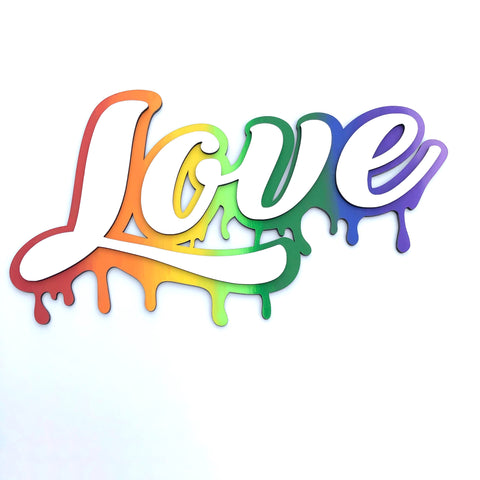 Pride Love Drip Sign