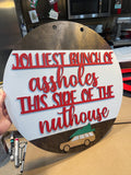 Jolliest Bunch of Assholes this Side of the Nuthouse funny Christmas Movie Holiday door sign
