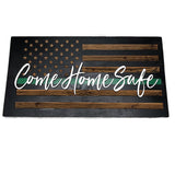 Thin green line “Come Home Safe”
