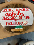 Jolliest Bunch of Assholes this Side of the Nuthouse funny Christmas Movie Holiday door sign